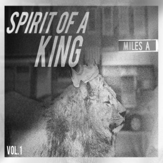 Spirit of a King, Vol. 1