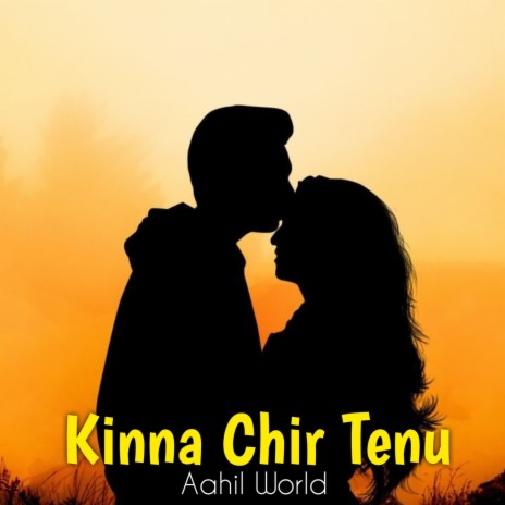 Kinna Chir Tenu | Boomplay Music