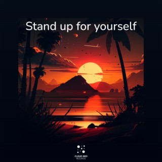 Stand up for yourself