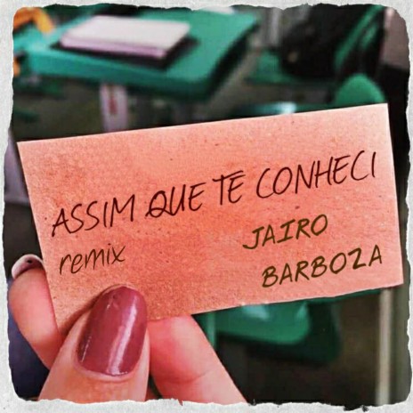 Jairo Barboza Assim Que Te Conheci (Remix) | Boomplay Music