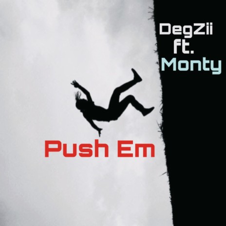 Push Em ft. Monty | Boomplay Music