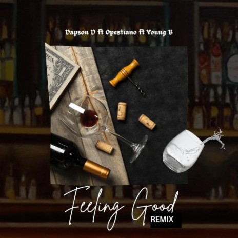 Feeling Good (Remix) ft. Opestiano & Young B | Boomplay Music