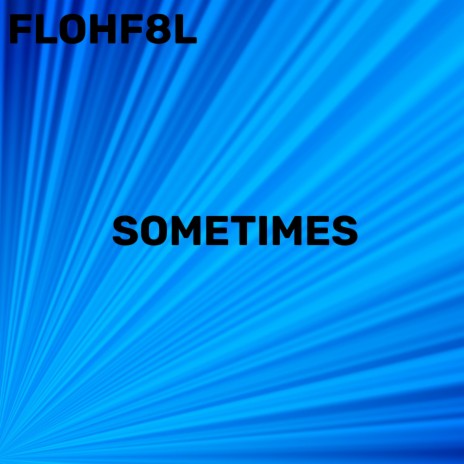 SOMETIMES | Boomplay Music