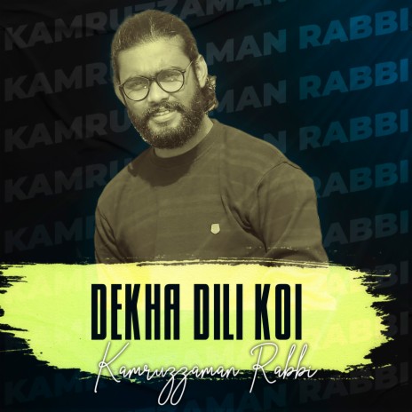 Dekha Dili Koi | Boomplay Music