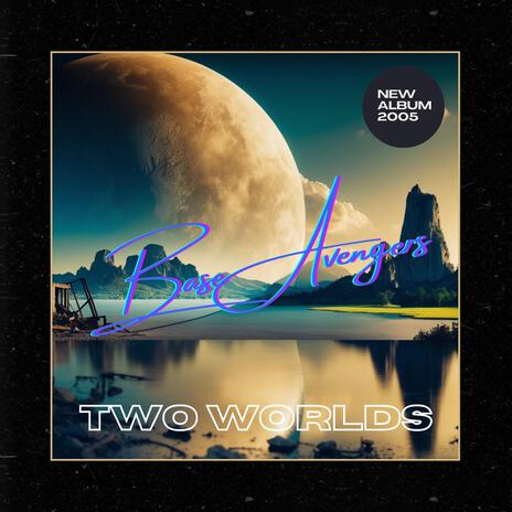 Two Worlds | Boomplay Music