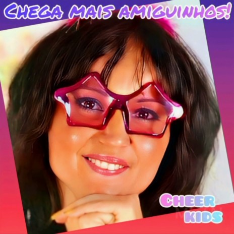 Chega Mais Amiguinhos | Boomplay Music