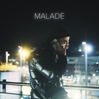 Malade lyrics | Boomplay Music