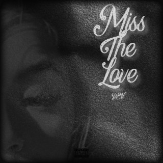 Miss The Love lyrics | Boomplay Music