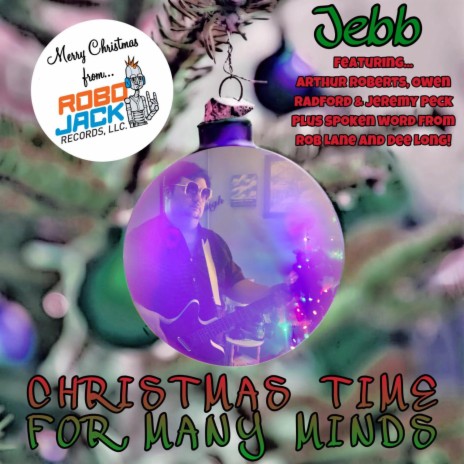 Christmas Time For Many Minds ft. Rob Lane, Owen Radford, Jeremy Peck, Dee Long & Arthur Roberts