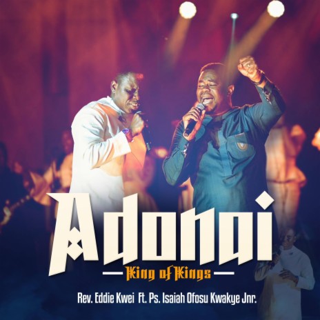Adonai (Live) ft. Ps. Isaiah Ofosu Kwakye | Boomplay Music