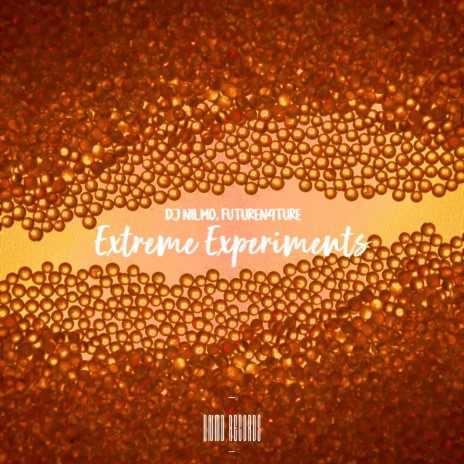 Extreme Experiments ft. FutureN4ture | Boomplay Music