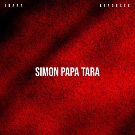 Simon Papa Tara ft. Ibara & Yannick Noah