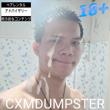 CXMDUMPSTER (Special Version) | Boomplay Music