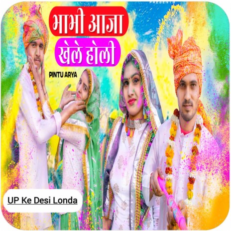 Bhabhi Aaja Khele Holi ft. Pintu Arya | Boomplay Music