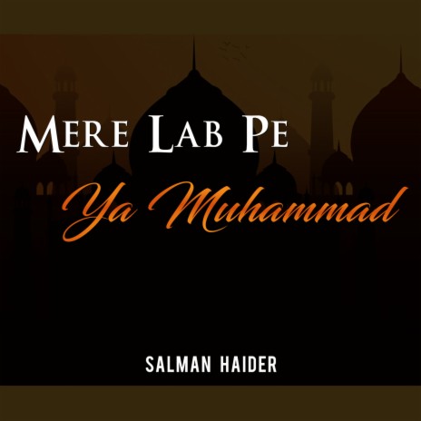 Mere Lab Pe Ya Muhammad | Boomplay Music