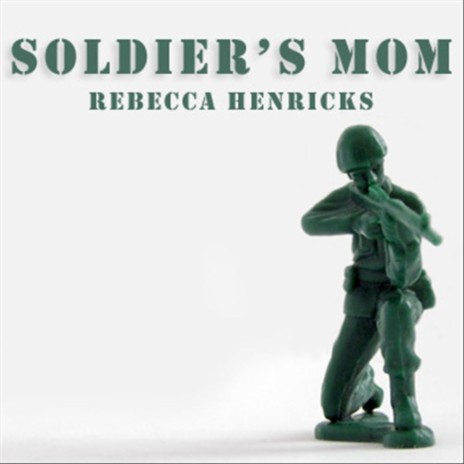 Soldier's Mom | Boomplay Music