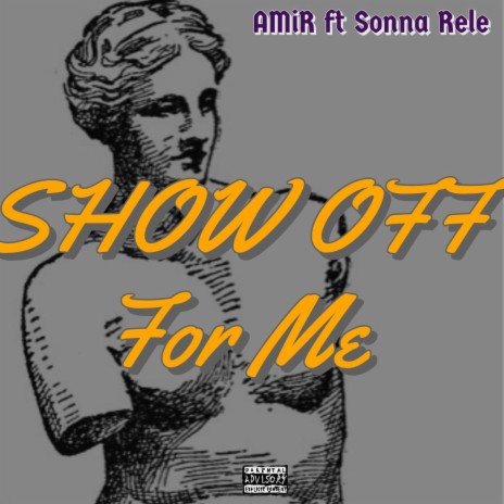 Show Off For Me (feat. Sonna Rele)