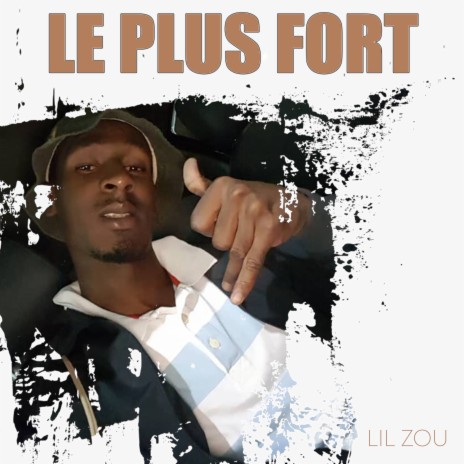 Le plus fort | Boomplay Music