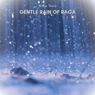 Gentle Rain Of Raga