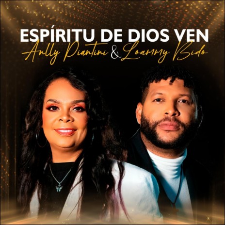 Espíritu de Dios Ven (feat. Loammy Bido) | Boomplay Music