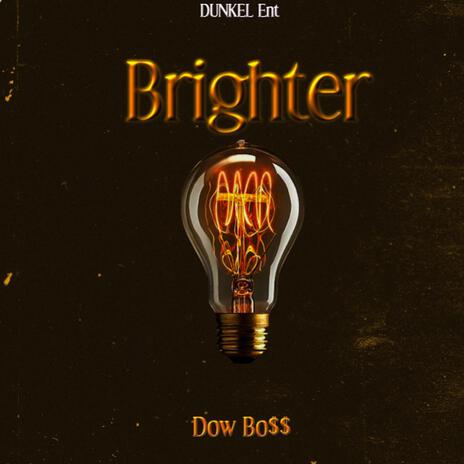 (Brighter) | Boomplay Music