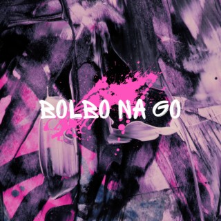 Bolbo Na Go (Instrumental)