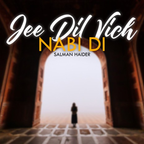 Jee Dil Vich Nabi Di | Boomplay Music