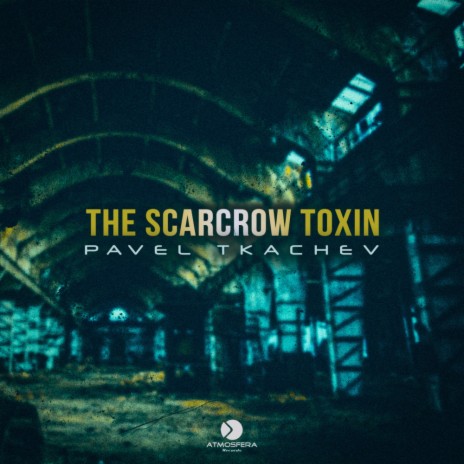 The Scarcrow Toxin (Original Mix)