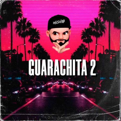 Guarachita 2 | Boomplay Music