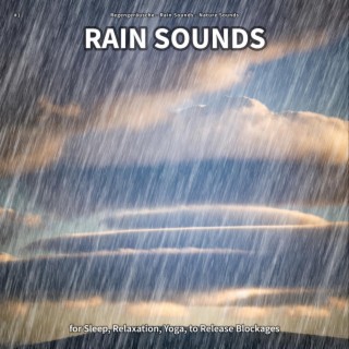 #1 Rain Sounds for Sleep, Relaxation, Yoga, to Release Blockages