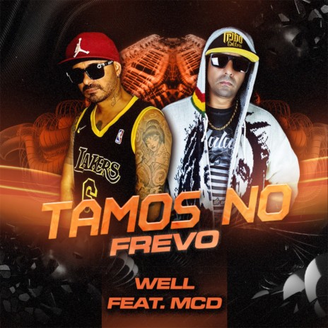 Tamos no Frevo ft. WELL | Boomplay Music