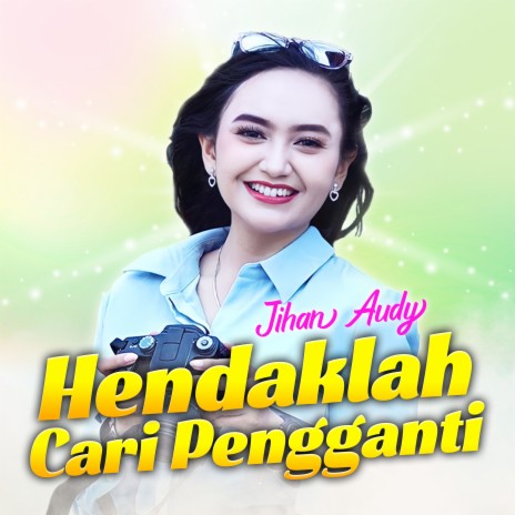 Hendaklah Cari Pengganti | Boomplay Music