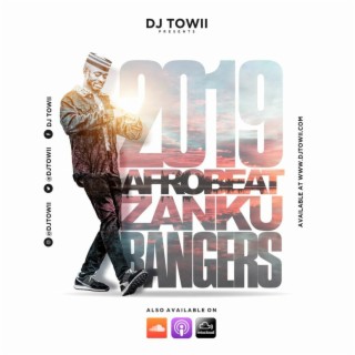 2019 Afrobeat Zanku Bangers