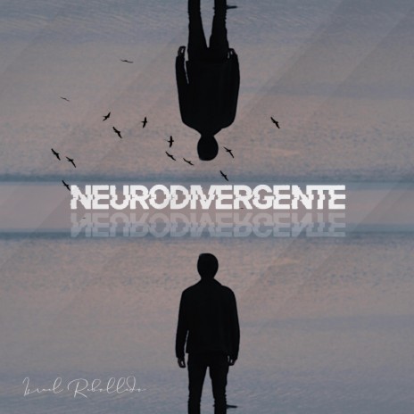 Neurodivergente | Boomplay Music