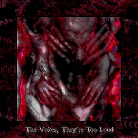 The Voices, They're Too Loud | Boomplay Music