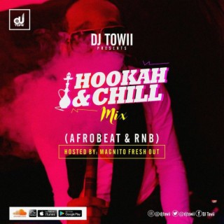 Hookah & Chill Mix 2017 (Afrobeat & RNB) @djtowii