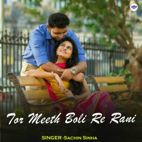 Tor Meeth Boli Re Rani | Boomplay Music