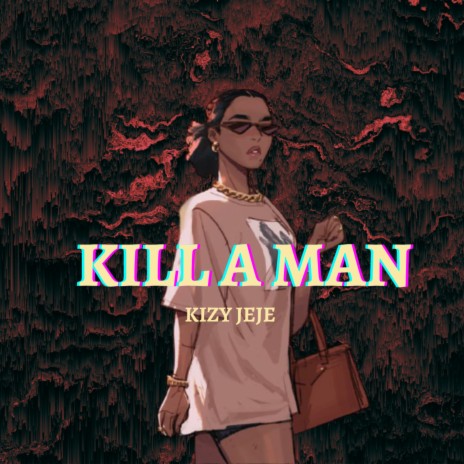 Kill a Man | Boomplay Music