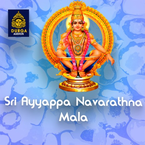 Sri Ayyappa Navarathna Mala (Ayyappa Sthuthi) | Boomplay Music