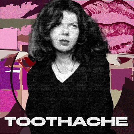 TOOTHACHE | Boomplay Music