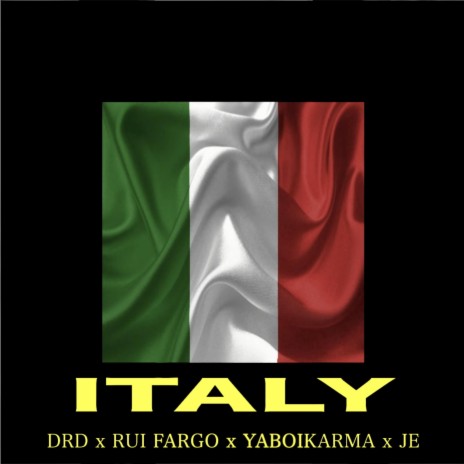 Italy ft. Rui Fargo, YaboiKarma & JE | Boomplay Music