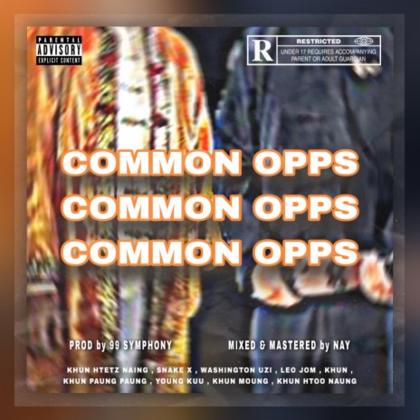 Common Opps ft. Khun Htetz Naing, Leo Jom, Khun Paung Paung, SNake X & Mai Kaung Boiz | Boomplay Music