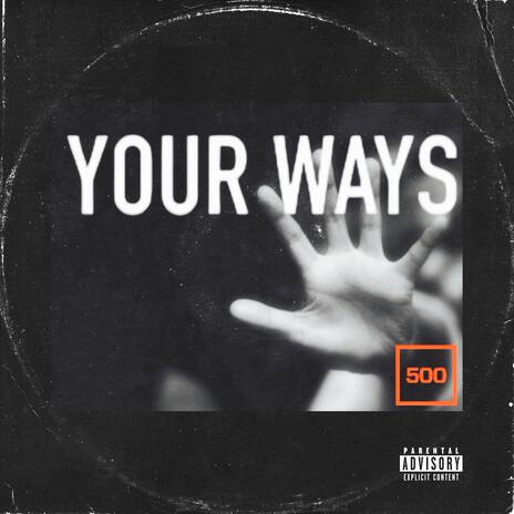 Your Ways | Boomplay Music