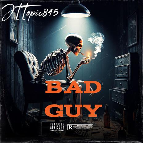 Bad Guy | Boomplay Music