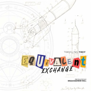 Equivalent Exchange lyrics | Boomplay Music