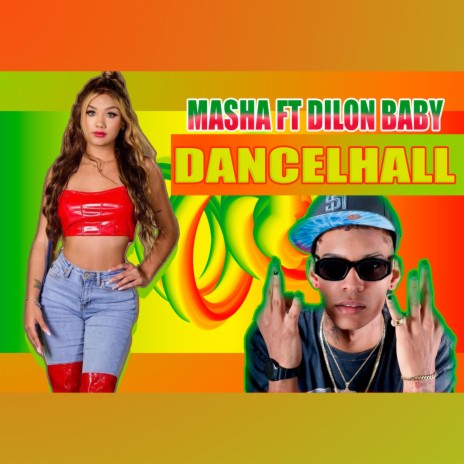 CAPOTILLA DANCEHALL ft. MASHA FT DILON BABY | Boomplay Music