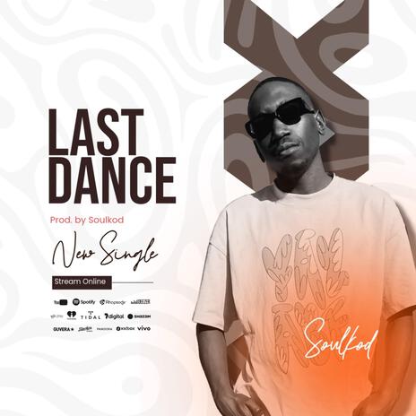 Last dance ft. Soulkod | Boomplay Music