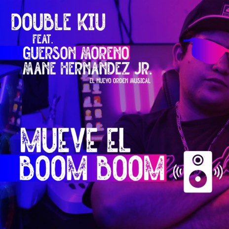 Mueve El Boom Boom ft. Guerson Moreno & Mane Hernandez Jr. | Boomplay Music