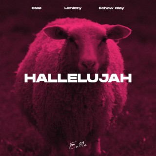 Hallelujah ft. Lilmizzy & Echow Clay lyrics | Boomplay Music