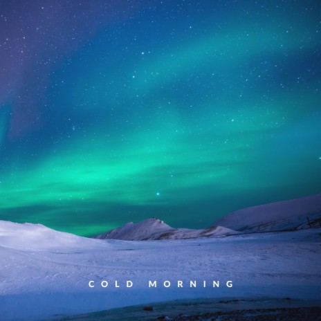 Cold Morning | Boomplay Music